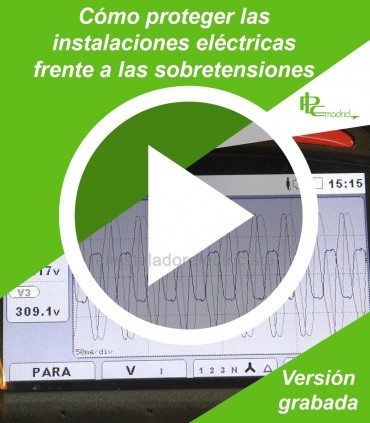 Cómo proteger las instalaciones eléctricas frente a las Sobretensiones (Versión: Grabada)